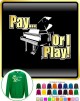 Piano Pay or I Play - SWEATSHIRT