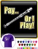 Recorder Pay or I Play - T SHIRT
