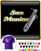 Saxophone Sax Baritone Sax Maniac - T SHIRT