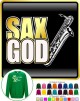 Saxophone Sax Baritone Sax God - SWEATSHIRT  