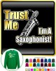 Saxophone Sax Baritone Trust Me - SWEATSHIRT  