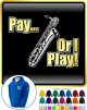 Saxophone Sax Baritone Pay or I Play - ZIP HOODY  