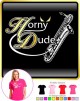 Saxophone Sax Baritone Horny Dude - LADYFIT T SHIRT  