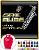 Saxophone Sax Baritone Sax Dude Attitude - HOODY  