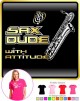 Saxophone Sax Baritone Sax Dude Attitude - LADYFIT T SHIRT  