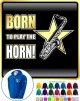 Saxophone Sax Tenor Born To Play - ZIP HOODY 