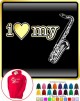 Saxophone Sax Tenor I Love My - HOODY 