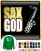 Saxophone Sax Tenor Sax God - SWEATSHIRT 
