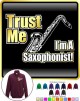 Saxophone Sax Tenor Trust Me - ZIP SWEATSHIRT 