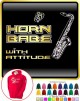 Saxophone Sax Tenor Horn Babe Attitude - HOODY 