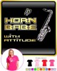 Saxophone Sax Tenor Horn Babe Attitude - LADYFIT T SHIRT 