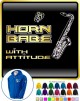 Saxophone Sax Tenor Horn Babe Attitude - ZIP HOODY 