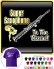 Saxophone Sax Soprano Super Rescue - T SHIRT