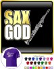 Saxophone Sax Soprano Sax God - T SHIRT