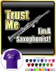 Saxophone Sax Soprano Trust Me - T SHIRT