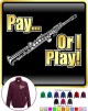 Saxophone Sax Soprano Pay or I Play - ZIP SWEATSHIRT 