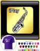 Saxophone Sax Alto I Play - T SHIRT