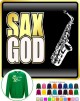 Saxophone Sax Alto Sax God - SWEATSHIRT 