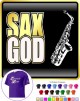 Saxophone Sax Alto Sax God - T SHIRT