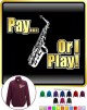 Saxophone Sax Alto Pay or I Play - ZIP SWEATSHIRT 
