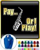 Saxophone Sax Alto Pay or I Play - ZIP HOODY 