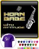 Saxophone Sax Alto Horn Babe Attitude - T SHIRT