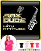 Saxophone Sax Alto Dude Attitude - LADYFIT T SHIRT 