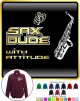 Saxophone Sax Alto Dude Attitude - ZIP SWEATSHIRT 