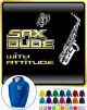 Saxophone Sax Alto Dude Attitude - ZIP HOODY 