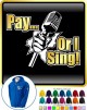 Vocalist Singing Pay or I Sing - ZIP HOODY  