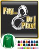 Sousaphone Pay or I Play - SWEATSHIRT  
