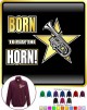 Tenor Horn Born To Play - ZIP SWEATSHIRT 