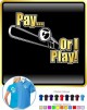 Trombone Pay or I Play - POLO 
