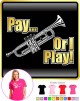 Trumpet Pay or I Play - LADYFIT T SHIRT 