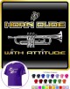 Trumpet Horn Dude Attitude - T SHIRT 
