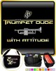 Trumpet Dude Attitude - TRIO SHEET MUSIC & ACCESSORIES BAG 