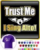 Vocalist Singing Trust Me I Sing Alto - CLASSIC T SHIRT  