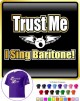 Vocalist Singing Trust Me I Sing Baritone - CLASSIC T SHIRT  