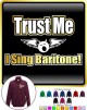 Vocalist Singing Trust Me I Sing Baritone - ZIP SWEATSHIRT  
