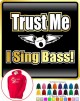 Vocalist Singing Trust Me I Sing Bass - HOODY  