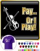 Viola Pay or I Play - CLASSIC T SHIRT  