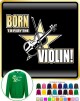 Violin Born To Play - SWEATSHIRT  