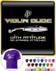 Violin Dude Attitude No Strings - CLASSIC T SHIRT  