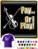 Violin Pay or I Play - CLASSIC T SHIRT 
