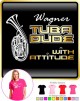Wagner Tuba Dude Attitude - LADYFIT T SHIRT  