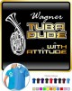 Wagner Tuba Dude Attitude - POLO  