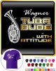 Wagner Tuba Dude Attitude - T SHIRT  